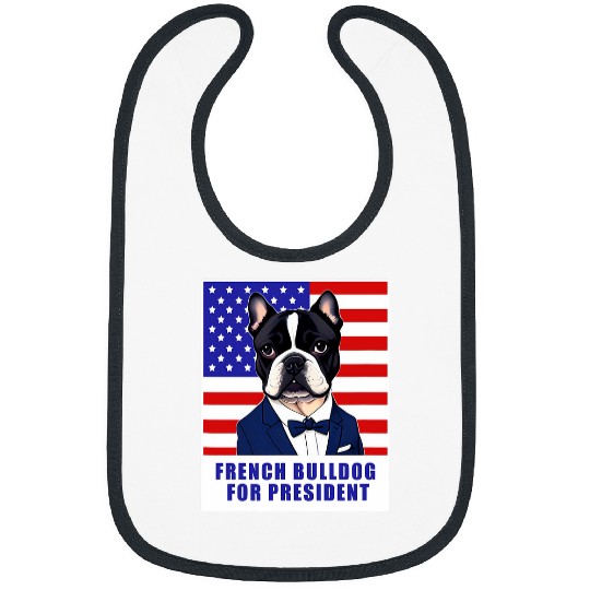 French Bulldog For President Election Bibs
