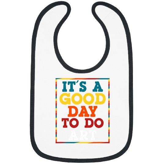 Its a Good Day To Do Art Bibs