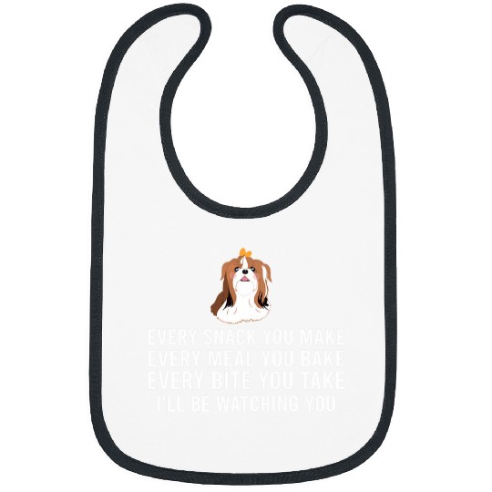 Cute Shih Tzu Every Snack You Make Every Meal You Bake Bibs