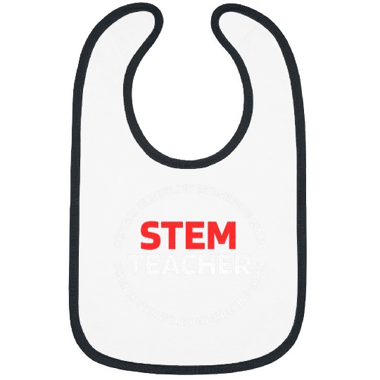 STEM Teacher 2Science Technology Engineering Math Bibs