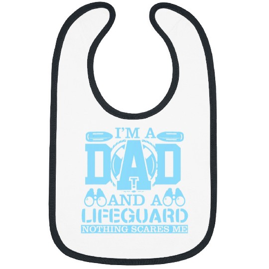Im A Dad And A Lifeguard Nothing Scares Me Security 22 Bibs