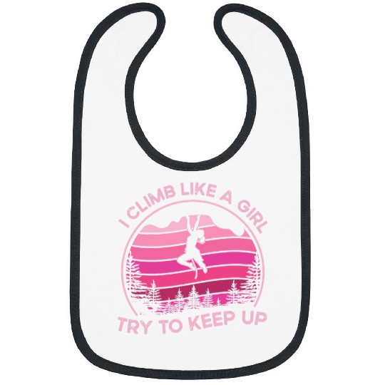 I Climb Like A Girl Cool Rock Climbing Bouldering Lovers Bibs
