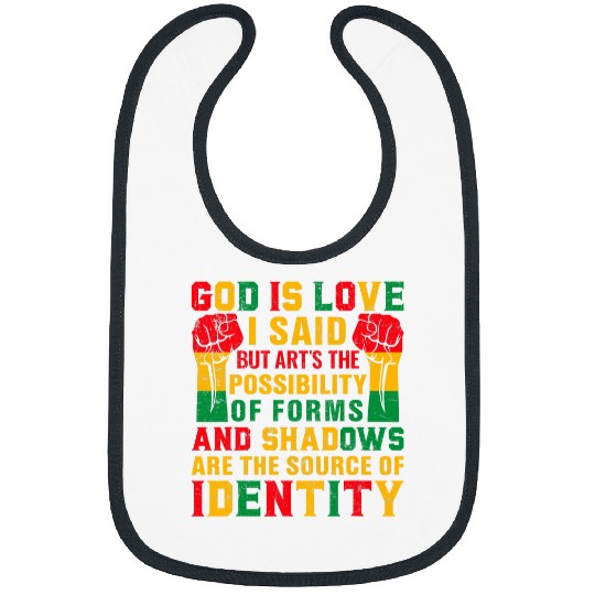God Is Love I Said But Arts The Possibility Of Forms And Bibs