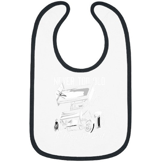 Sprint Car Never Too Old To Play Dirt Track Racing Race Car Bibs