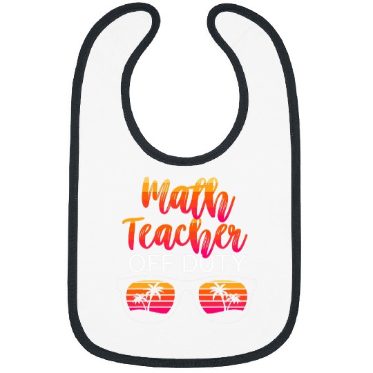 Math Teacher OffDuty Sunglasses Beach Sunset Retirement Bibs