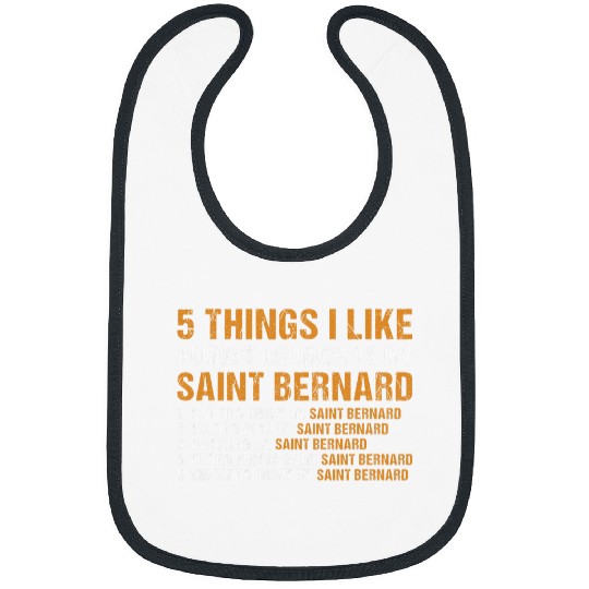 Dog 5 Things I Like Almosts As Much As My Saint Bernard Bibs