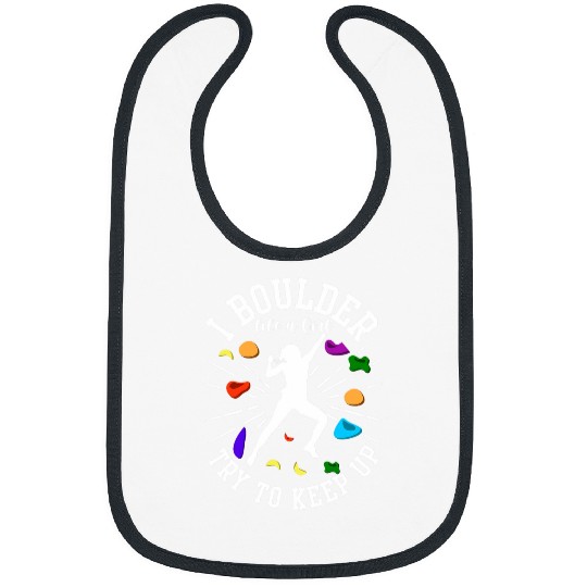 I Boulder Like A Girl Rock Climbing Holds Women Bouldering Bibs