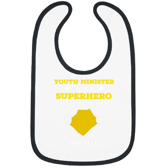 Funny Youth Minister Because Superhero Isnt A Job Title Gift 21 Bibs