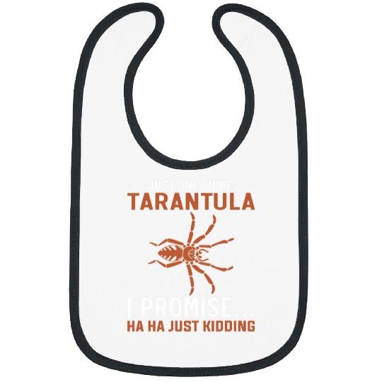 Lacrosse Gift One More Tarantula I Promise 2Funny Hairy Spider Lover Bibs