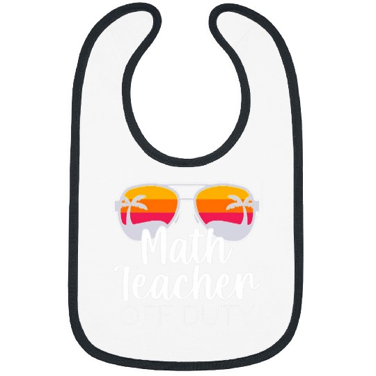 Math Teacher Off Duty Sunglasses Beach Sunset Bibs
