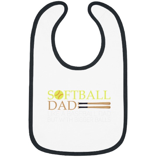 Softball Dad Like A Baseball Dad Definition Bibs