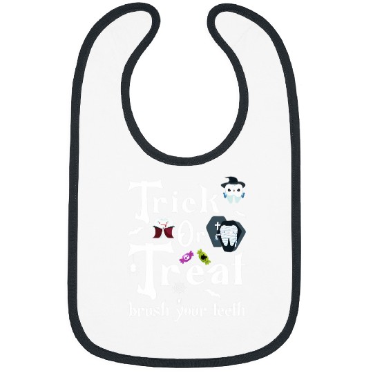 Trick Or Treat Brush Your Teeth dentists Halloween Funny 21 Bibs