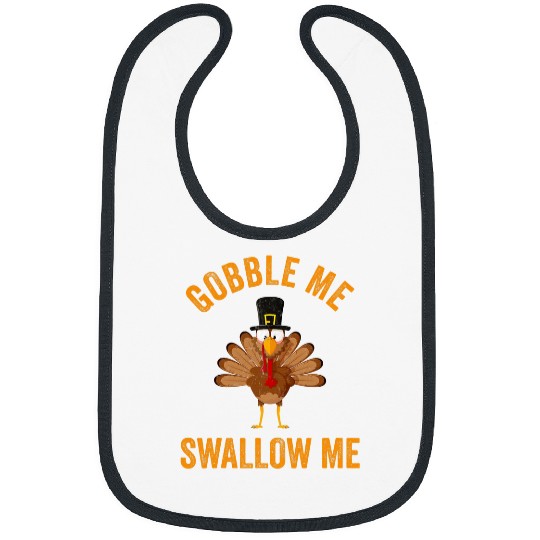 Turkey Day   Gobble Me Swallow Me Thanksgiving Day Bibs