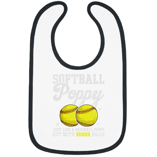 Mens Softball Poppy With Bigger Balls Funny Poppy Fathers Day Bibs