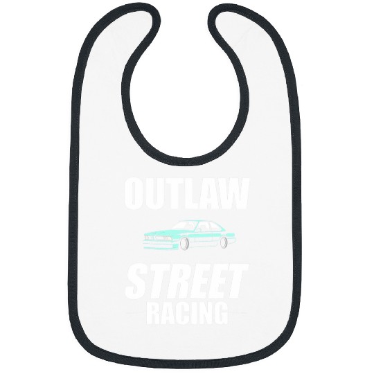Outlaw Street Racing Funny Drag Racing 232 Bibs