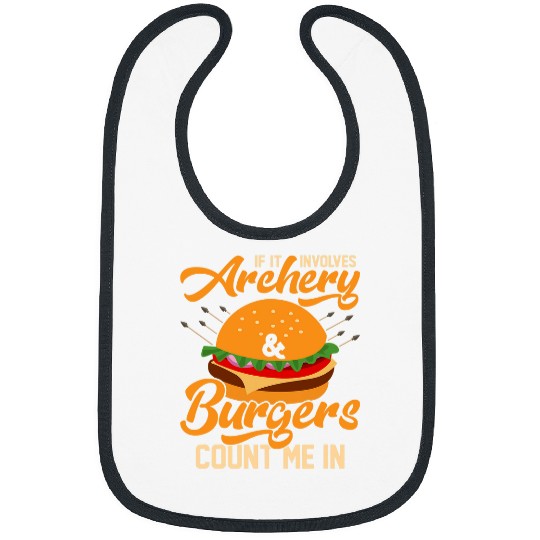 If It Involves Archery Burgers Count Me In Archer Bow Bibs