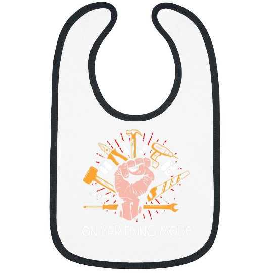 On Car Fixing Mode Dad Car Lover Daddy Car Enthusiast Bibs