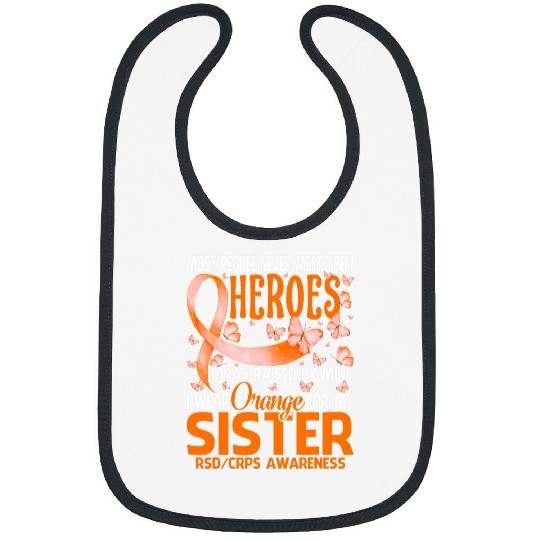 My Heroes I Wear Orange For My Sister RSD CRPS Awareness Bibs