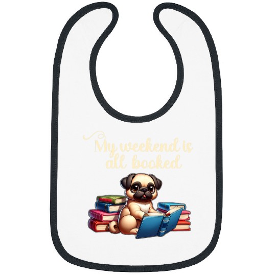 My weekend is all booked with puppy books reading pug Bibs