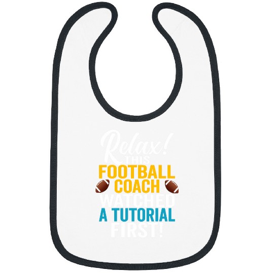 Sarcastic Football Coachs Watched A Tutorial Funny Football Bibs