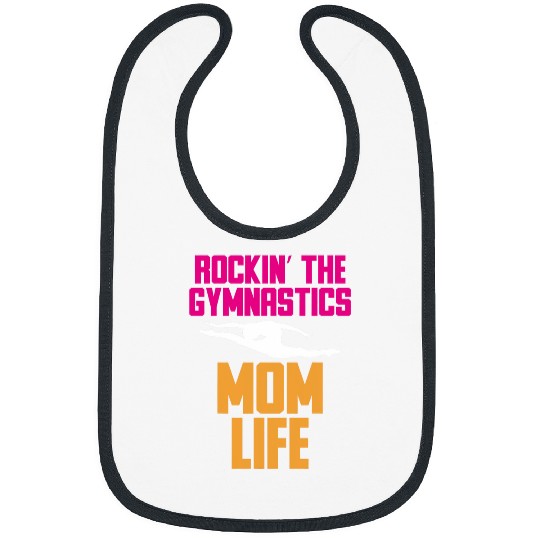 Rockin the Gymnastics mom life Gymnastics Tee for Women Bibs