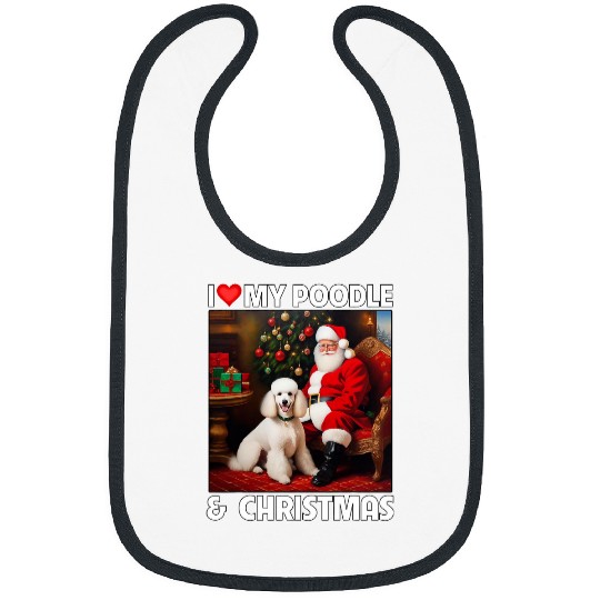 I Love My White Poodle and Christmas Santa Clause Spirit Bibs
