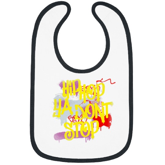 Hip Hop Ya Dont Stop 80s 90s Rap Old School Graffiti 2 Bibs