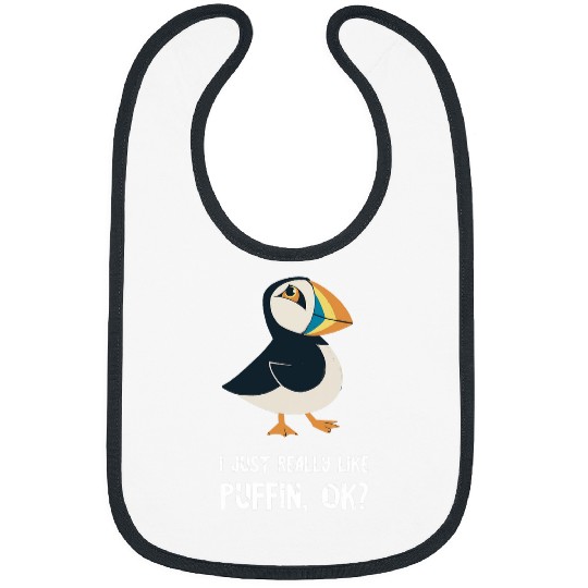 Puffin I Just Really Like Puffin Bird Lover Seabird Lover Bibs
