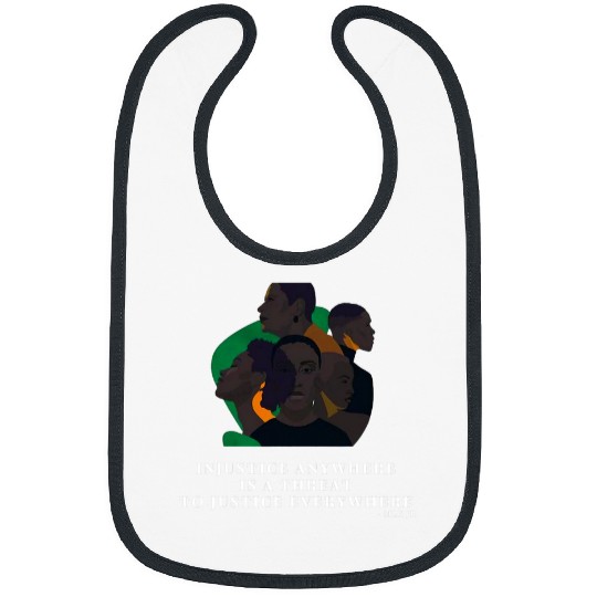 Injustice anywhere is a threat to justice everywhere 8 Bibs