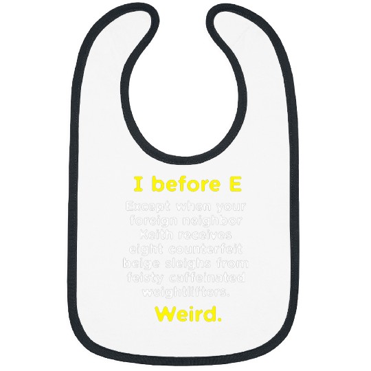 I Before E Funny English Grammar Exceptions geek nerd Bibs