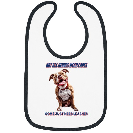 Not All Heroes Wear Capes American Staffordshire Dog Owner Bibs