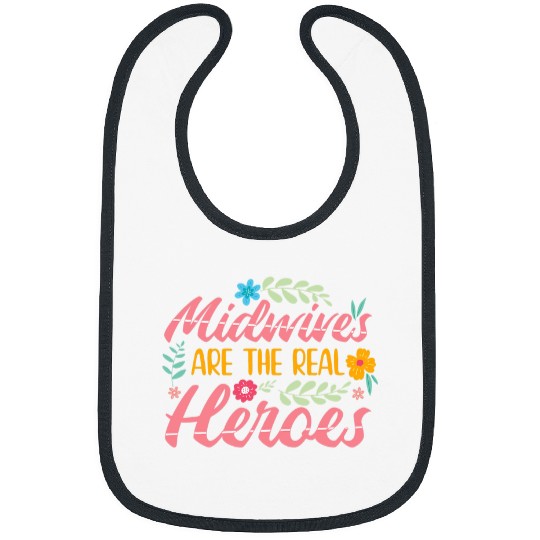 Midwives Are The Real Heroes 2Midwife Bibs