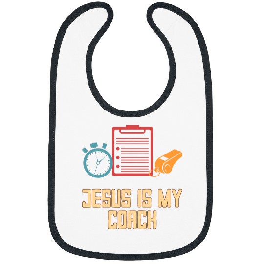 Jesus Is My Coachs Christian Sayings Life Quotes Bibs