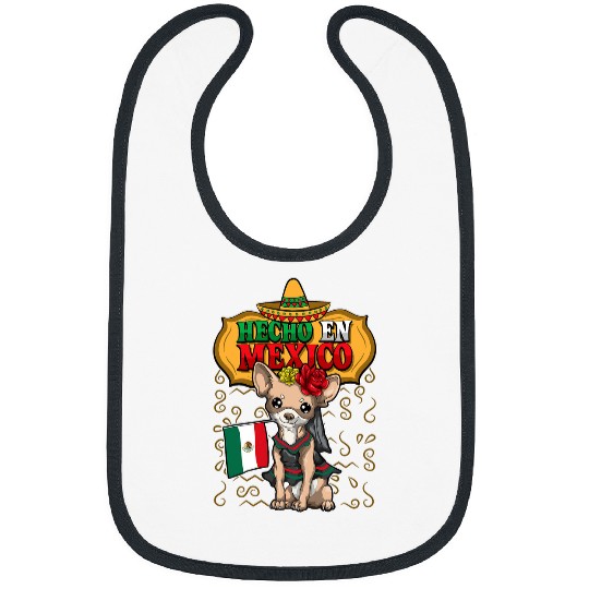 Hecho En Mexico Mexican Animals Mexican Chihuahua Bibs