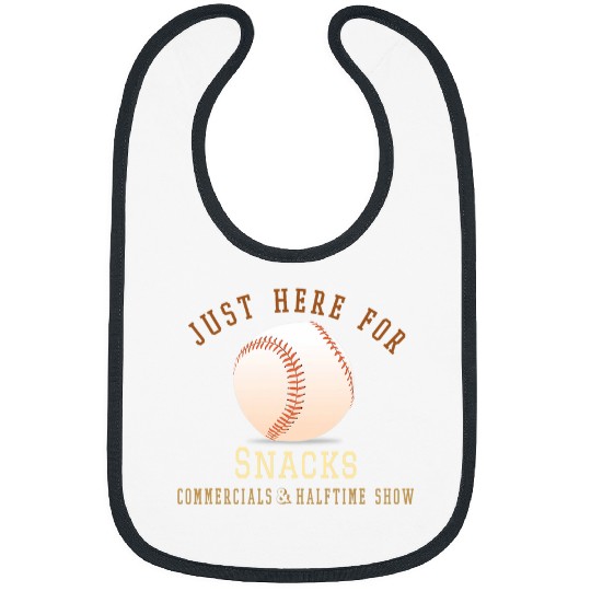 Im Just Here For Snacks Commercials Halftime Show Apparel S Bibs