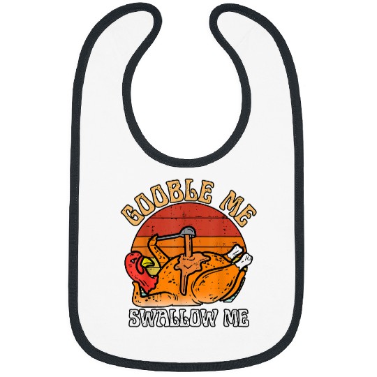 Retro Gobble Me Swallow Me Funny Dinner Thanksgiving Turkey Bibs