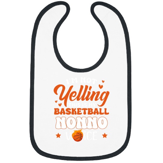 Im Not Yelling This is My Basketball NONNO Voice Game Day Bibs