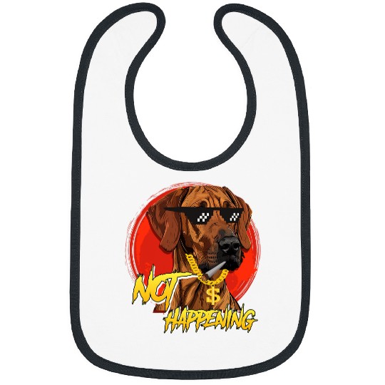 Rhodesian Ridgeback Dog NOT HAPPENING Funny Ridgeback Bibs