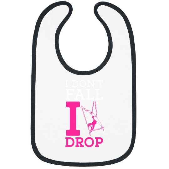 I Dont Fall I Just Drop Curtain Art Aerial Dance Bibs