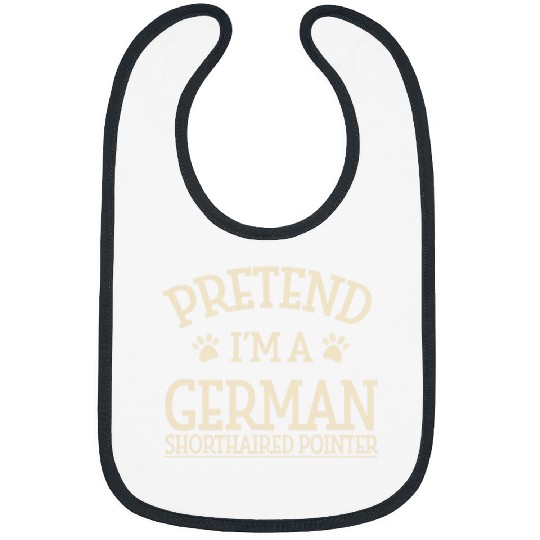 Pretend Im a German Shorthaired Pointer Halloween Bibs