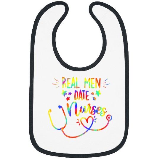 Real Men Date nurses Tie Dye Nursing Couple RN Girlfriend Bibs