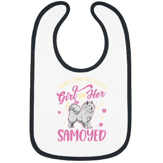 Dog Samoyed Never stand between a Girl and her Samoyed Girl 2 Bibs