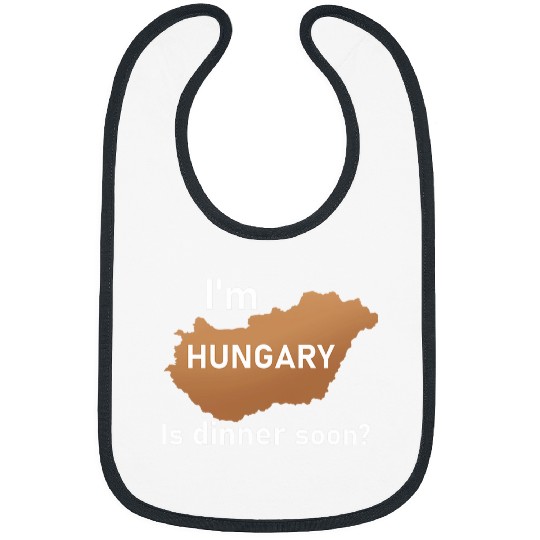 Im Hungary Travel Quote Dinner Soon Hungarian Map Culture Bibs