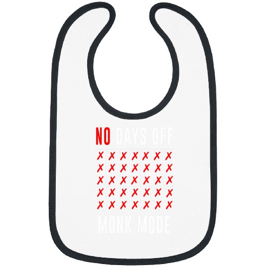 Motivational Quote Inspiration No Days Off Monk Mode Bibs
