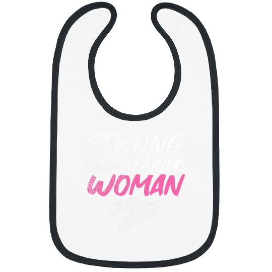 Strong Indigenous Woman Native American 5 Bibs