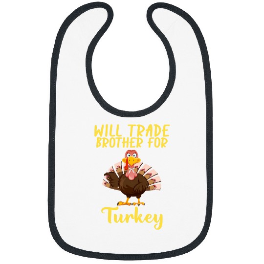 Will Trade Brother For Turkey Matching Thanksgiving 23 Bibs