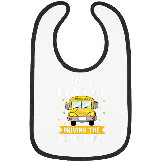 School Bus Driver 100 Days of Driving The School Bus Bibs