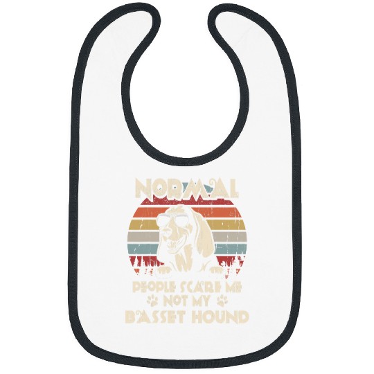 Normal People Scare Me not My Basset Hound Bibs