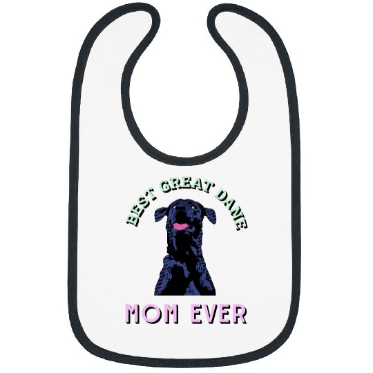 Dog Great Dane Best Great Dane Mom Ever Cool Dog Great Dane 21 Bibs