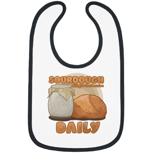 Sourdough Rising To The Occasion Daily Funny Baker Bibs